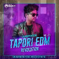Tapori Edm Revolution Vol.21 - DJ Rocky Official